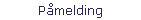 Pmelding